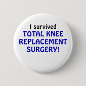 I Surviving Total Knee Replacement Surgery Ronde Button 5,7 Cm (Voorkant)