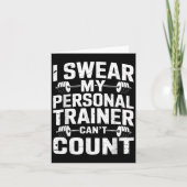 I Swear My Trainer Can’t Count Funny Gym Sarcasm Kaart (Voorkant)