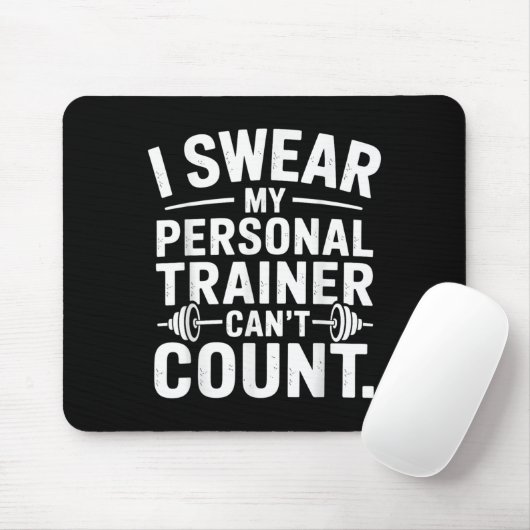 I Swear My Trainer Can’t Count Funny Gym Sarcasm  Muismat (Met muis)