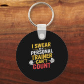 I Swear My Trainer Can’t Count Funny Gym  Sleutelhanger (Voorkant)