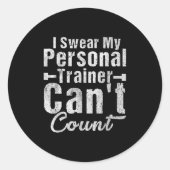 I Swear My Trainer Can't Count Funny Weightlifting Ronde Sticker (Voorkant)