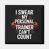 I Swear My Trainer Can't Count Gym  Magneet (Voorkant)