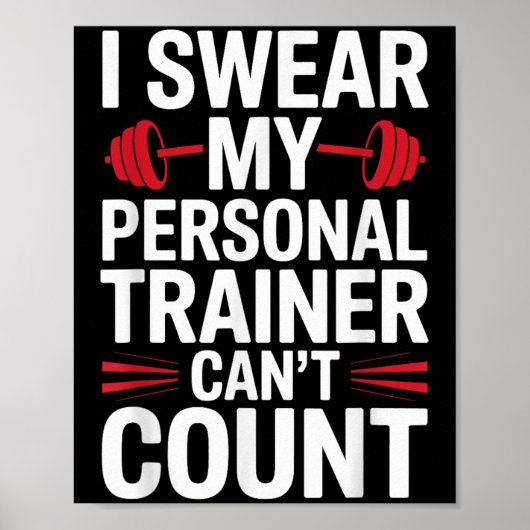 I Swear My Trainer Can't Count Gym  Poster (Voorkant)