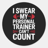 I Swear My Trainer Can't Count Gym Ronde Sticker (Voorkant)