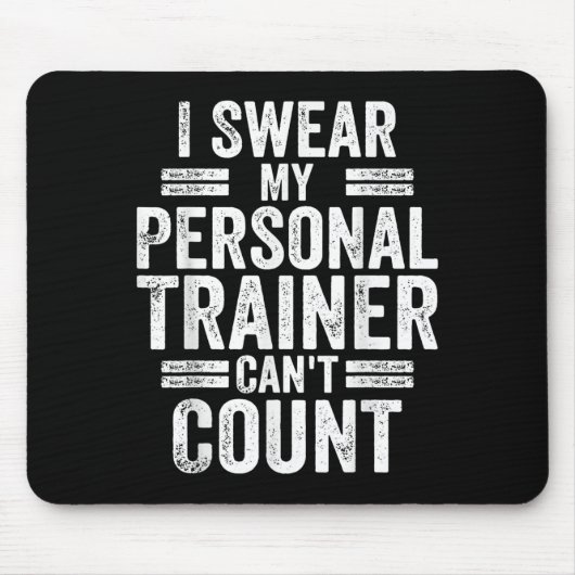 I Swear My Trainer Can't Count Humor Workout Gym  Muismat (Voorkant)