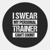 I Swear My Trainer Can't Count  Ronde Sticker (Voorkant)