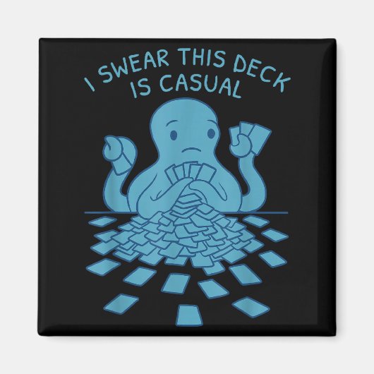 I Swear This Deck Is Casual Funny Tabletop Gamer Q Magneet (Voorkant)