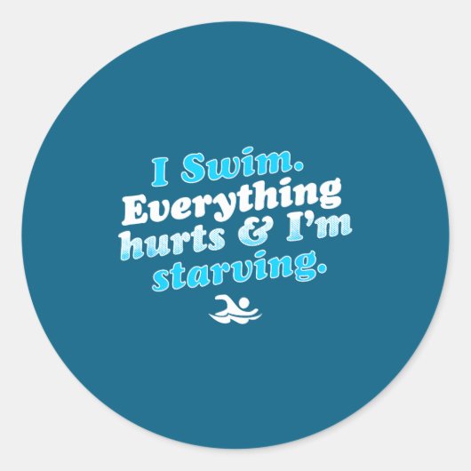 I Swim Funny Swimmer Quote  Ronde Sticker (Voorkant)