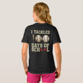 I Tackled 100 Days of School, Baseball Design T-shirt (Achterkant volledig)