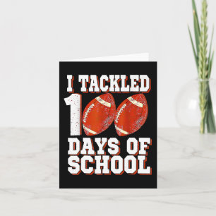 I Tackled 100 Days Of School FC 100th Day Bo Kaart