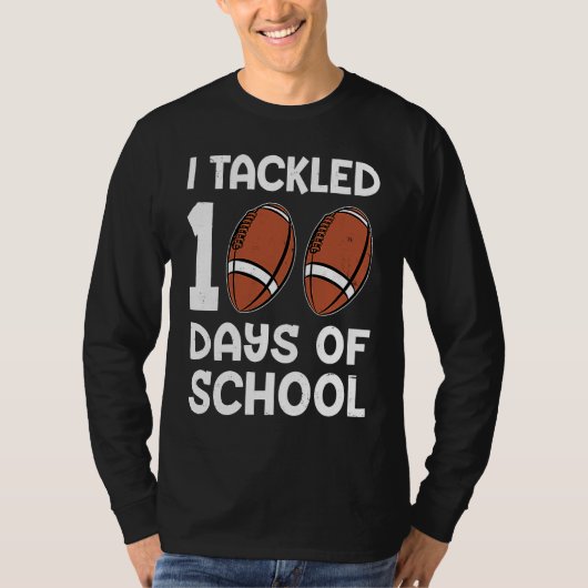 I tackled 100 days school 100th day Teacher Studen T-shirt (Voorkant)