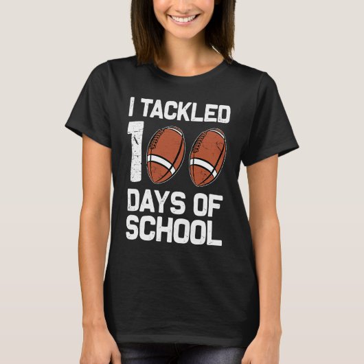 I tackled 100 days school 100th day Teacher Studen T-shirt (Voorkant)