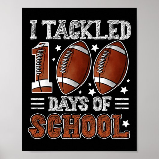 I Tackled 100 Days School Football 100th Day Of Sc Poster (Voorkant)