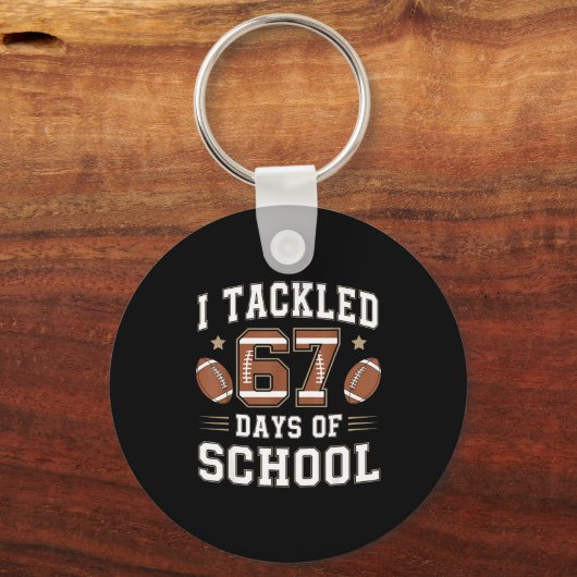 I Tackled 67 Days Of School Funny Six Seven Meme F Sleutelhanger (Voorkant)