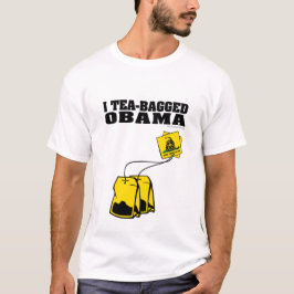 I Teabagged Obama T-shirt