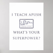 I Teach AP US History (APUSH) Poster (Voorkant)