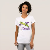 I Teach Crayons Art Teacher Teaching Gift T-shirt (Voorkant volledig)