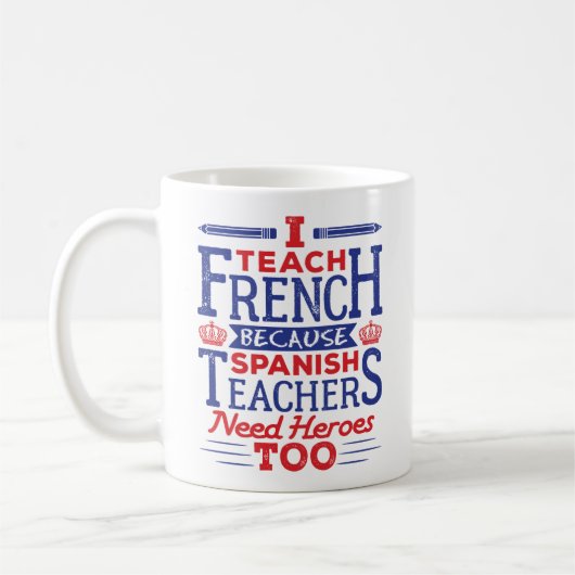 I Teach French Funny French Teacher Heroes Koffiemok (Links)