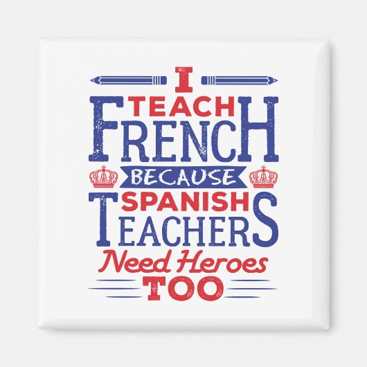 I Teach French Funny French Teacher Heroes Magneet (Voorkant)