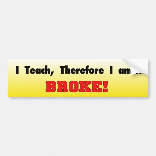 I Teach Funny Bumpersticker (Voorkant)
