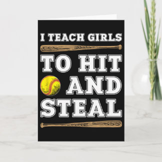 I Teach Girls To Hit And Steal - Funny Softll Coac Kaart