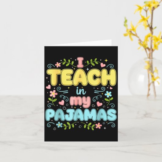 I Teach In My Pajamas Funny Online Virtual Teacher Kaart (Gele Bloem)