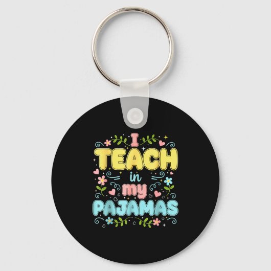 I Teach In My Pajamas Funny Online Virtual Teacher Sleutelhanger (Voorkant)
