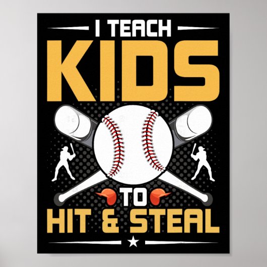 I Teach Kids To Hit And Steal Sell Coach  Poster (Voorkant)
