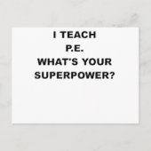 I TEACH P.E. WHATS UW SUPERPOWER.png Briefkaart (Voorkant)