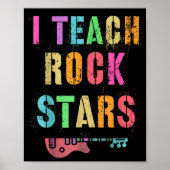I Teach Rockstars Band Vibes Teacher Rocks My Musi Poster (Voorkant)