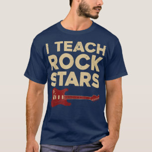 I Teach RockstarsFunny Band Orchestra Music Teache T-shirt