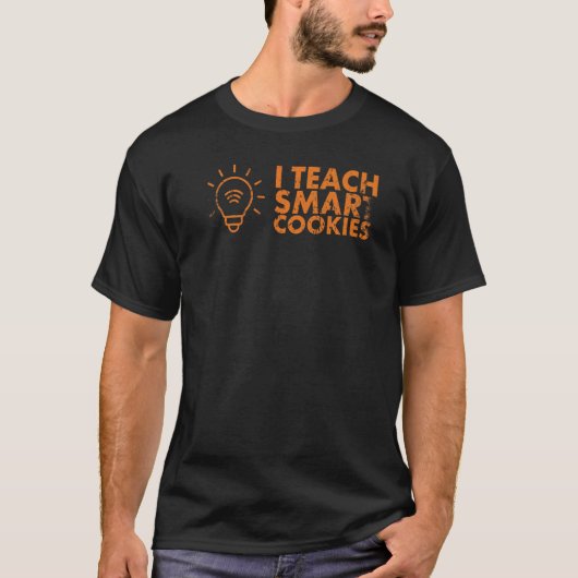 I Teach Smart Cookies For Kindergarten Teacher T-shirt (Voorkant)