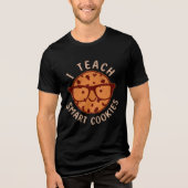 I Teach Smart Cookies Tri-Blend Shirt (Voorkant)