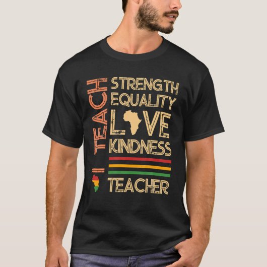 I Teach Sterk Equality Black History BHM Africa T-shirt (Voorkant)