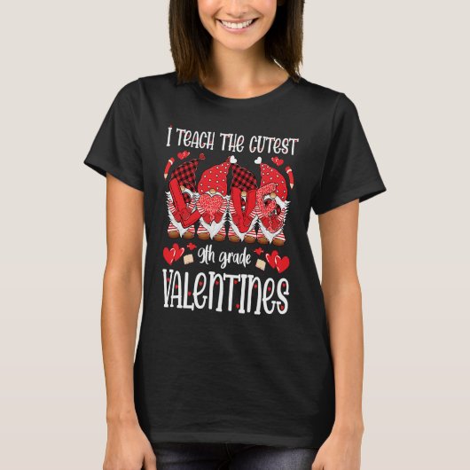 I Teach The Cutest 9th Grade Valentines Gnomes Tea T-shirt (Voorkant)