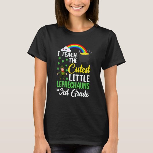I Teach The Cutest Little Leprechauns 3rd Grade Te T-shirt (Voorkant)