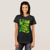 I Teach The Cutest Little Leprechauns Teacher St P T-shirt (Voorkant volledig)