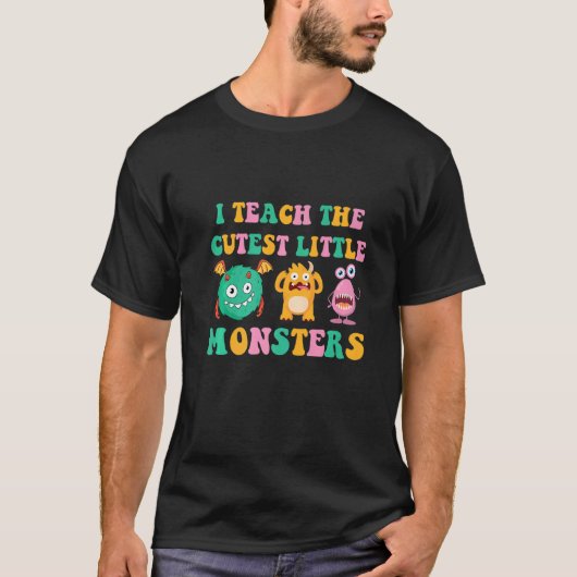 I Teach The Cutest Little Monsters  2 T-shirt (Voorkant)