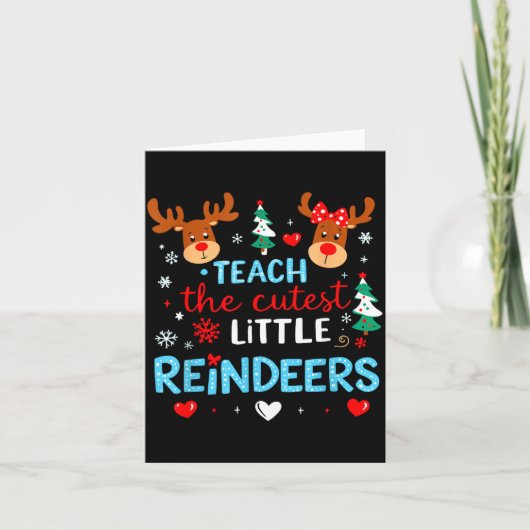 I Teach The Cutest Little Reindeers Teacher Christ Kaart (Voorkant)