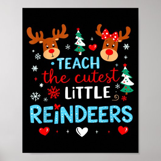I Teach The Cutest Little Reindeers Teacher Christ Poster (Voorkant)