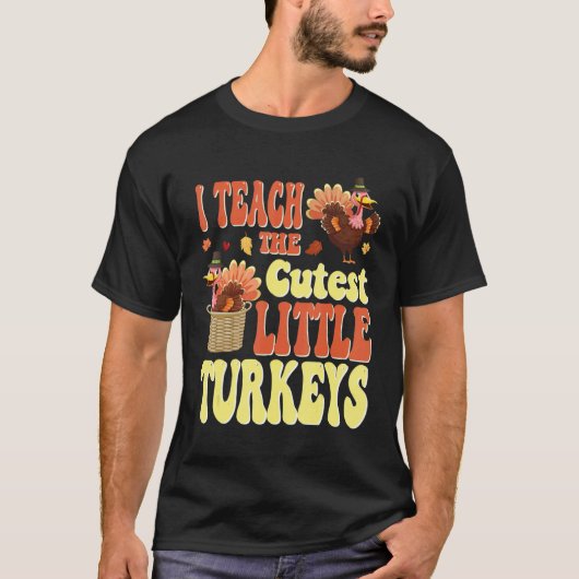 I Teach The Cutest Little Turkeys PreK School Than T-shirt (Voorkant)