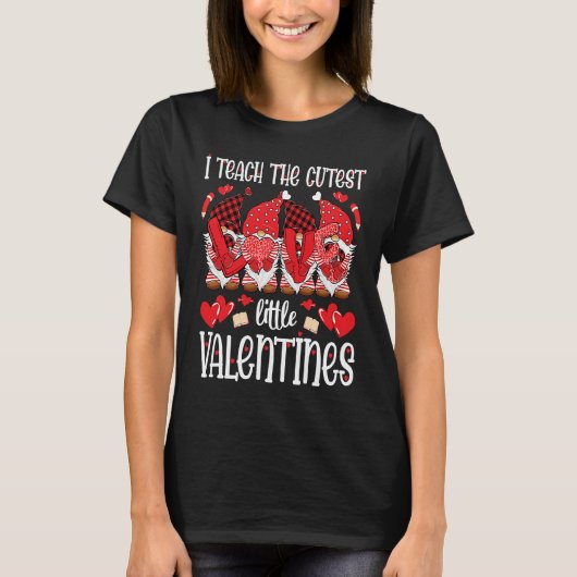 I Teach The Cutest Little Valentines Gnomes Teache T-shirt (Voorkant)