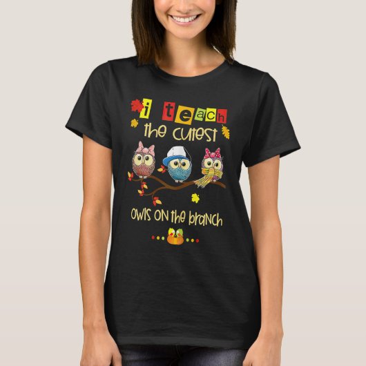 I Teach The Cutest Owls On The Branch Teacher Fall T-shirt (Voorkant)
