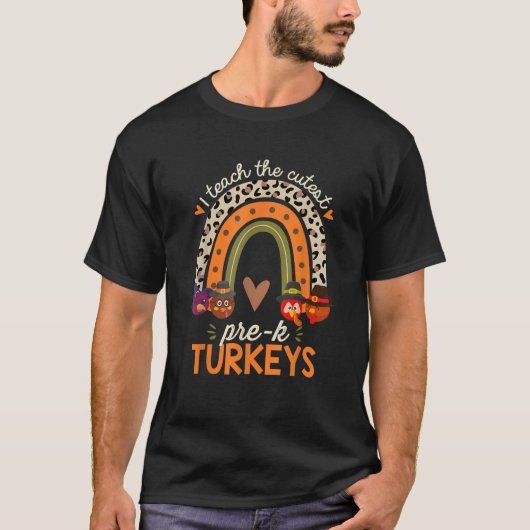 I Teach the Cutest Prek Turkeys Thanksgiving Teach T-shirt (Voorkant)