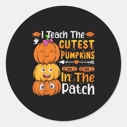 I Teach The Cutest Pumpkins Funny Halloween Teache Ronde Sticker (Voorkant)