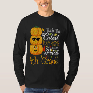 I Teach The Cutest Pumpkins In The Patch 4th Grade T-shirt