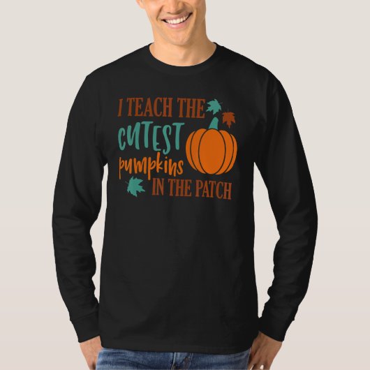 I Teach The Cutest Pumpkins In The Patch Cute Hall T-shirt (Voorkant)
