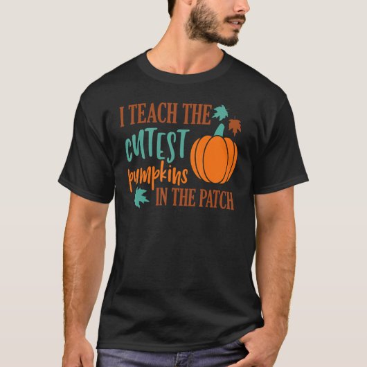 I Teach The Cutest Pumpkins In The Patch Cute Hall T-shirt (Voorkant)