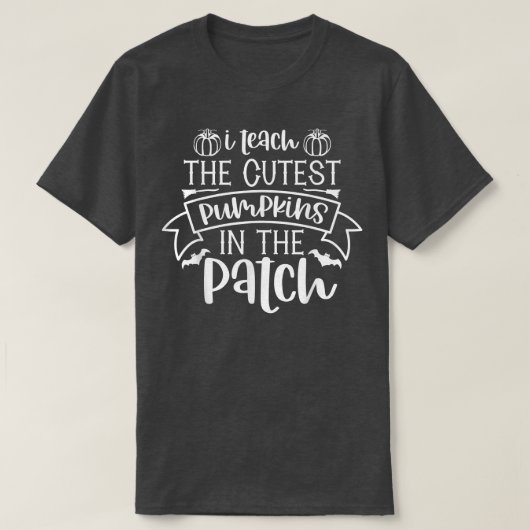 I Teach The Cutest Pumpkins In The Patch Funny Hal T-shirt (Design voorkant)