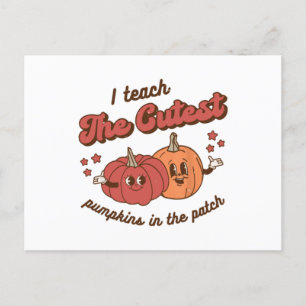 I Teach The Cutest Pumpkins In The Patch Halloween Briefkaart